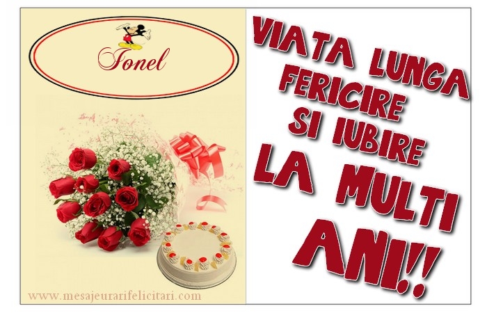 Felicitari de zi de nastere - Flori & Tort | viata lunga, fericire si iubire. La multi ani, Ionel