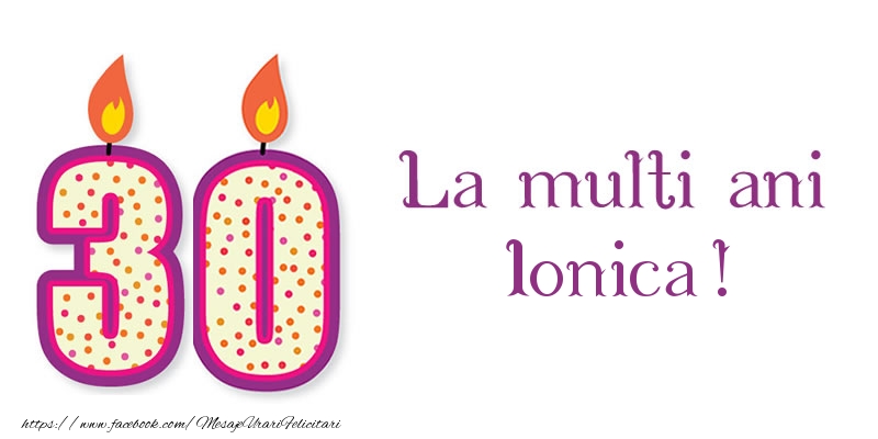 Felicitari de zi de nastere - Lumanari | La multi ani Ionica! 30 de ani