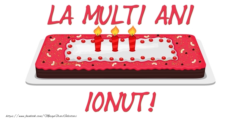 Felicitari de zi de nastere -  Tort La multi ani Ionut!