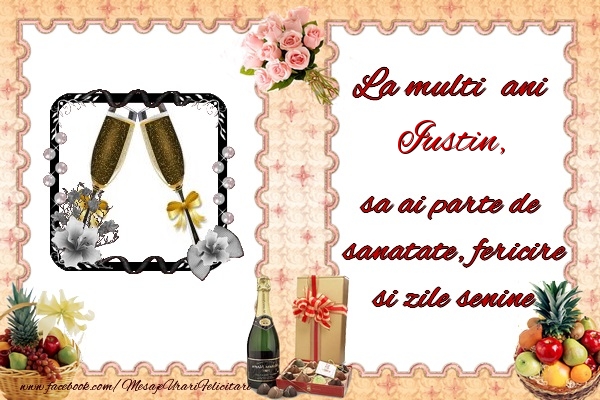 Felicitari de zi de nastere - Buchete De Flori & Sampanie & 1 Poza & Ramă Foto | La multi ani Iustin, sa ai parte de sanatate, fericire si zile senine.