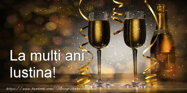 Felicitari de zi de nastere - La multi ani Iustina!