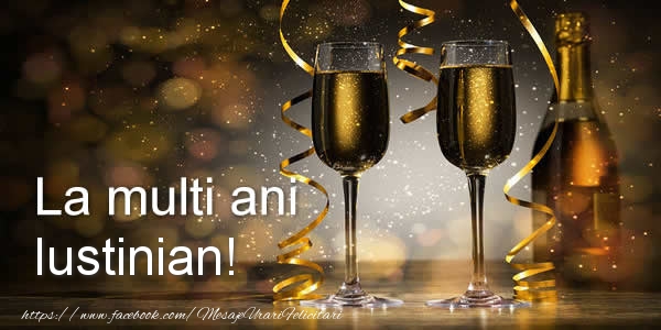 Felicitari de zi de nastere - Sampanie | La multi ani Iustinian!