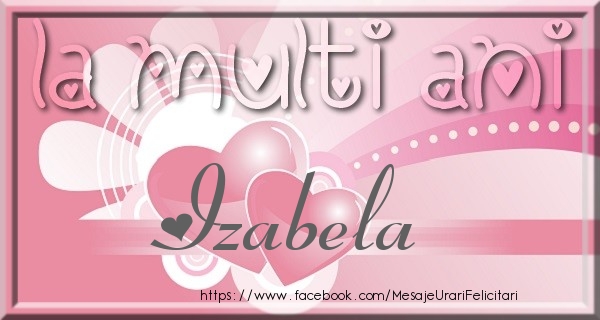 Felicitari de zi de nastere - La multi ani Izabela