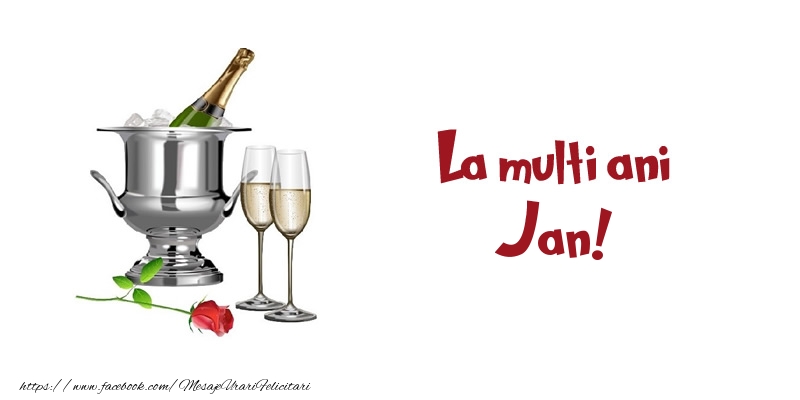 Felicitari de zi de nastere - Sampanie | La multi ani Jan!