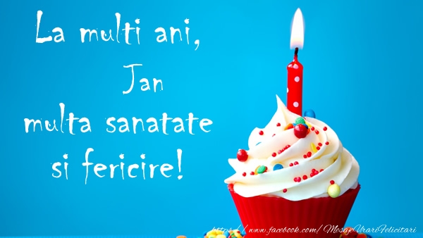 Felicitari de zi de nastere - Tort | La multi ani Jan, multa sanatate si fericire!