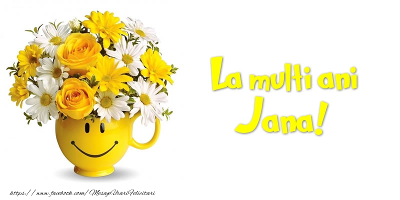 Felicitari de zi de nastere - Buchete De Flori & Flori | La multi ani Jana!