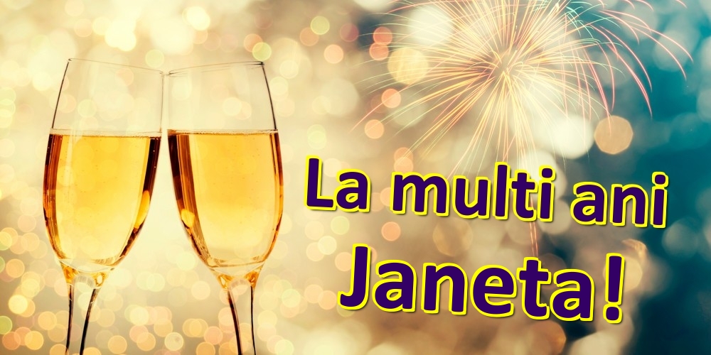 Felicitari de zi de nastere - Sampanie | La multi ani Janeta!