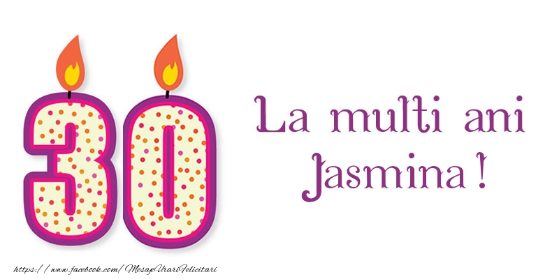 Felicitari de zi de nastere - Lumanari | La multi ani Jasmina! 30 de ani