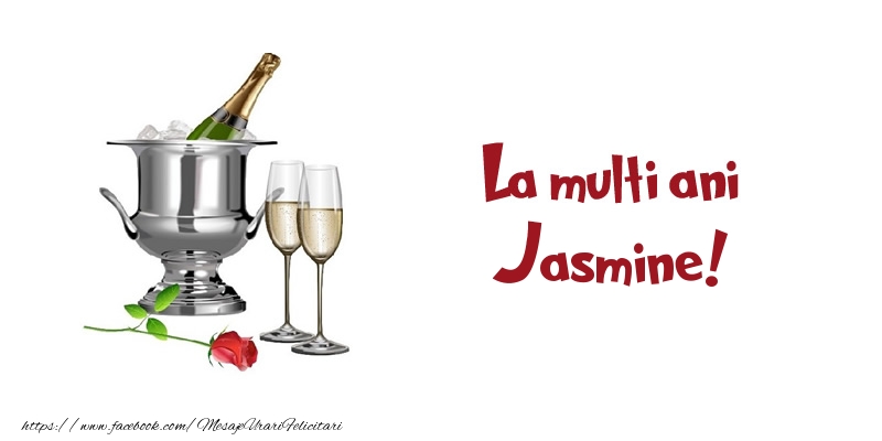 Felicitari de zi de nastere - Sampanie | La multi ani Jasmine!