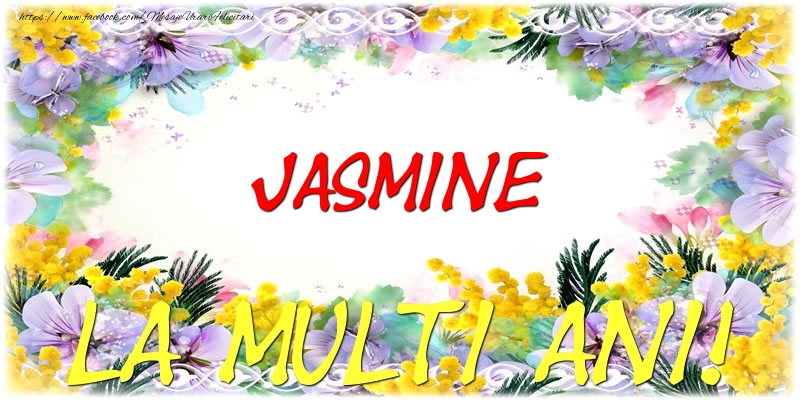 Felicitari de zi de nastere - Flori | Jasmine La multi ani!