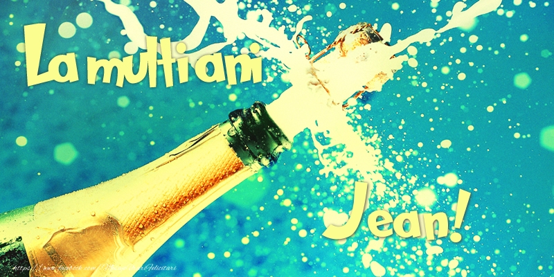 Felicitari de zi de nastere - La multi ani Jean!