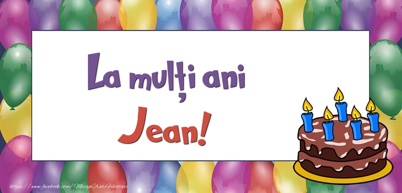 Felicitari de zi de nastere - Baloane & Tort | La mulți ani, Jean!