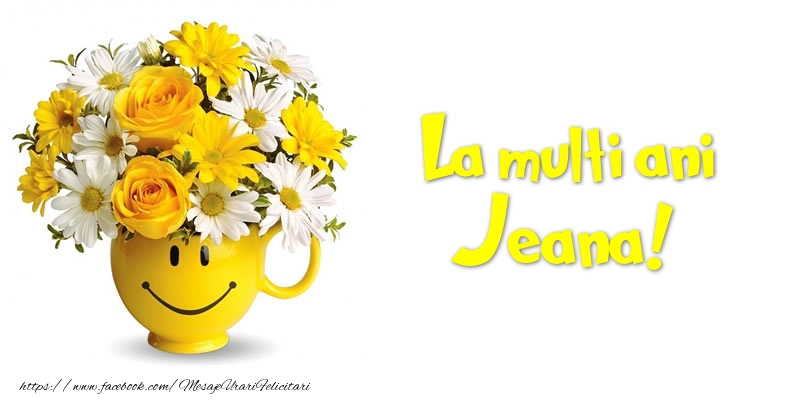 Felicitari de zi de nastere - Buchete De Flori & Flori | La multi ani Jeana!