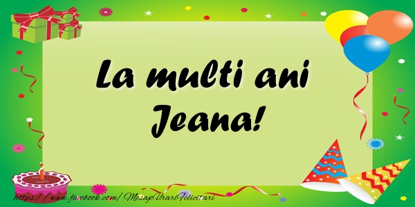 Felicitari de zi de nastere - Baloane & Confetti | La multi ani Jeana!