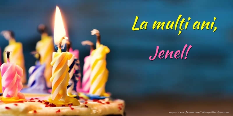 Felicitari de zi de nastere - Tort | La mulți ani, Jenel!