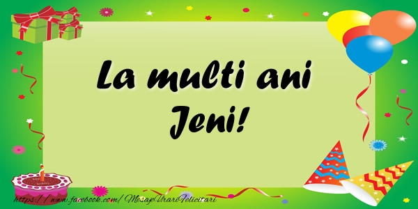 Felicitari de zi de nastere - Baloane & Confetti | La multi ani Jeni!