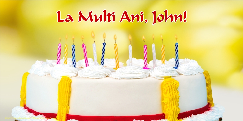 Felicitari de zi de nastere - Tort | La multi ani, John!