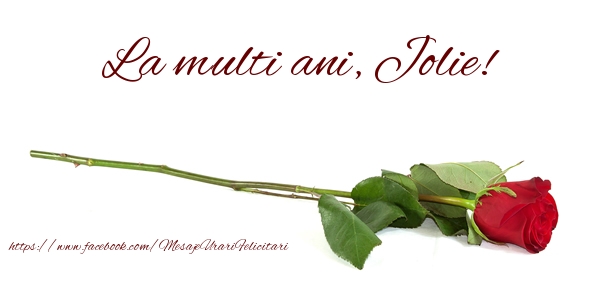 Felicitari de zi de nastere - Flori & Trandafiri | La multi ani, Jolie!
