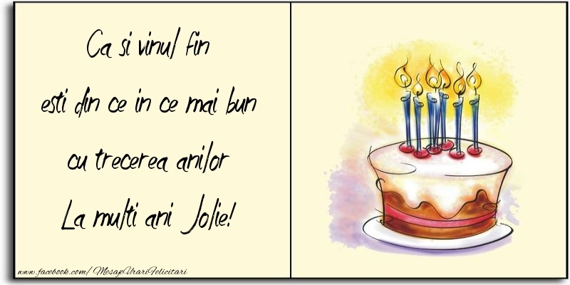 Felicitari de zi de nastere - Tort | Ca si vinul fin esti din ce in ce mai bun cu trecerea anilor Jolie