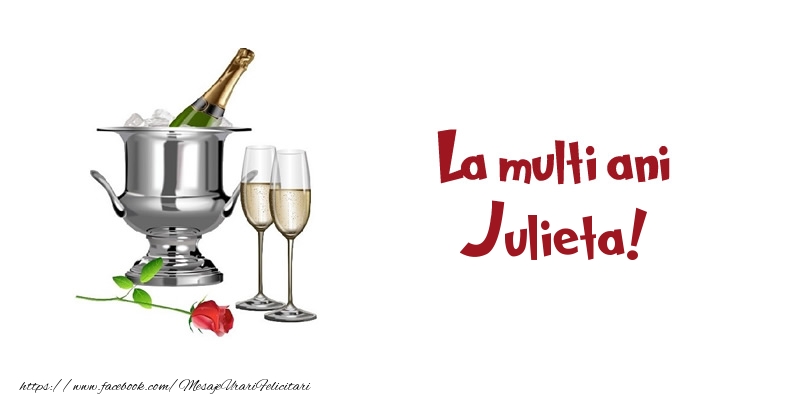 Felicitari de zi de nastere - Sampanie | La multi ani Julieta!