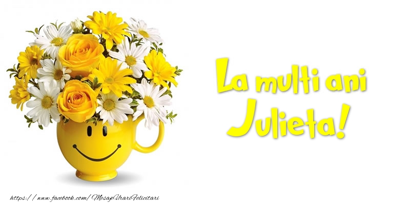 Felicitari de zi de nastere - Buchete De Flori & Flori | La multi ani Julieta!