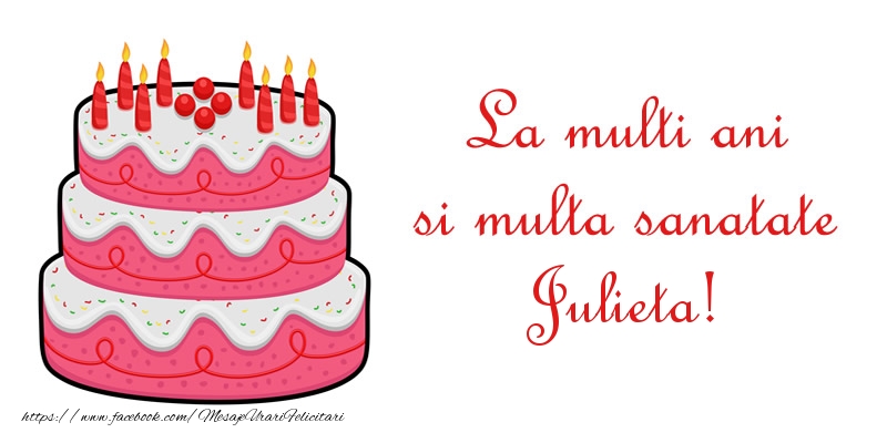 Felicitari de zi de nastere - La multi ani si multa sanatate Julieta!