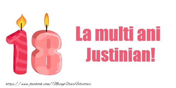 Felicitari de zi de nastere -  La multi ani Justinian! 18 ani
