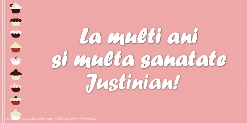 Felicitari de zi de nastere - Tort | La multi ani si multa sanatate Justinian!