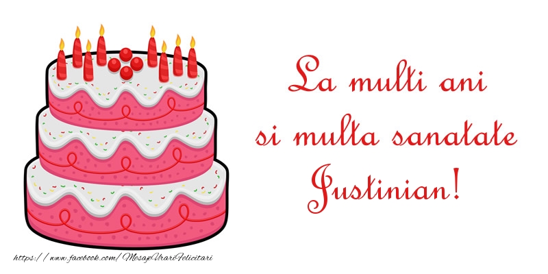 Felicitari de zi de nastere - Tort | La multi ani si multa sanatate Justinian!