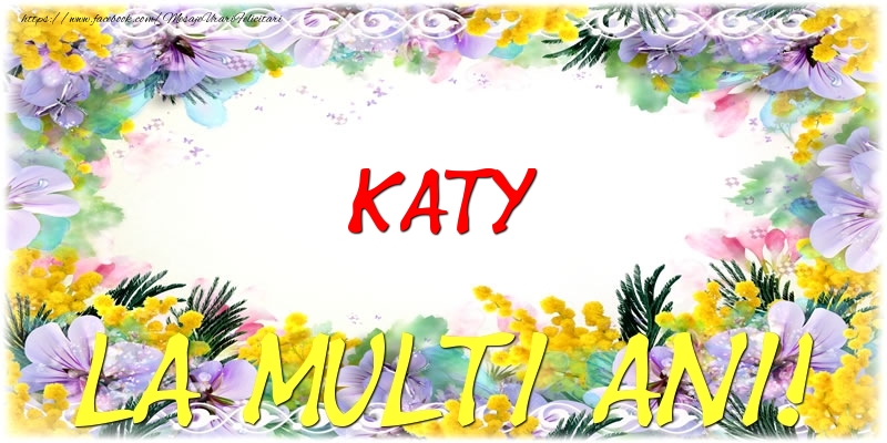 Felicitari de zi de nastere - Katy La multi ani!