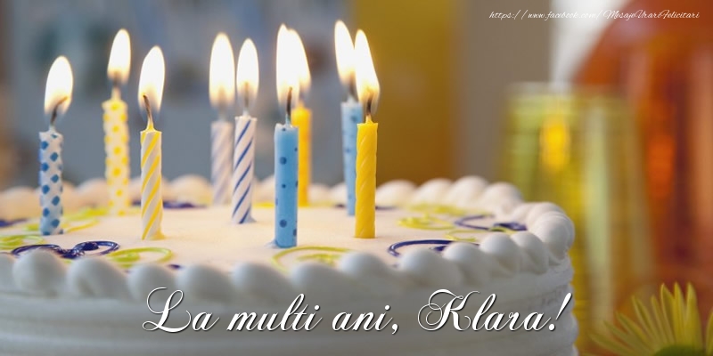 Felicitari de zi de nastere - La multi ani, Klara!