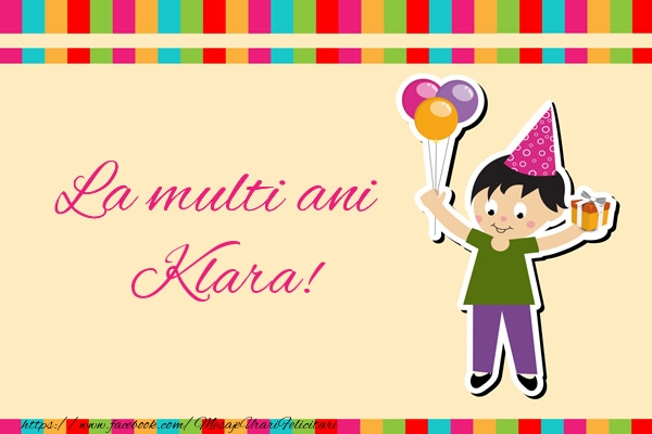 Felicitari de zi de nastere - Copii | La multi ani Klara!