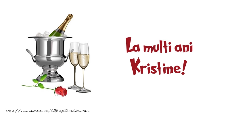 Felicitari de zi de nastere - Sampanie | La multi ani Kristine!