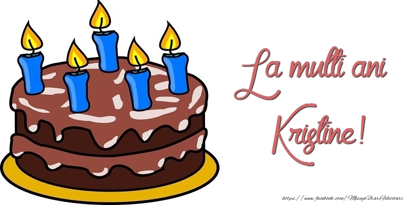 Felicitari de zi de nastere - Tort | La multi ani, Kristine!