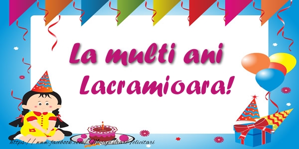 Felicitari de zi de nastere - Copii | La multi ani Lacramioara!