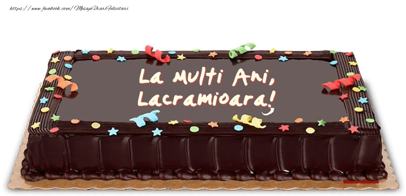 Felicitari de zi de nastere -  Tort de zi de nastere pentru Lacramioara!