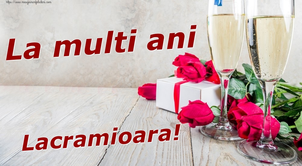 Felicitari de zi de nastere - Sampanie & Trandafiri | La multi ani Lacramioara!
