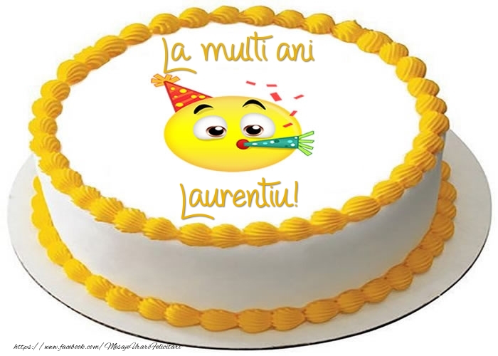 Felicitari de zi de nastere - Tort La multi ani Laurentiu!
