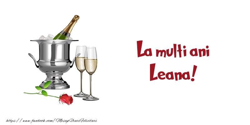 Felicitari de zi de nastere - Sampanie | La multi ani Leana!