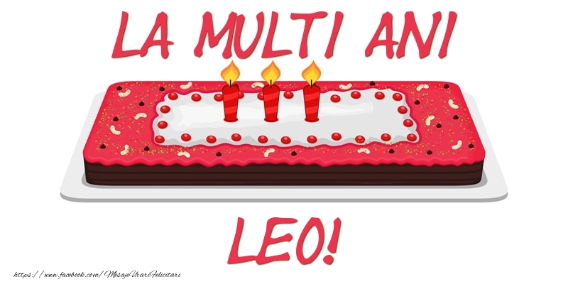 Felicitari de zi de nastere - Tort La multi ani Leo!