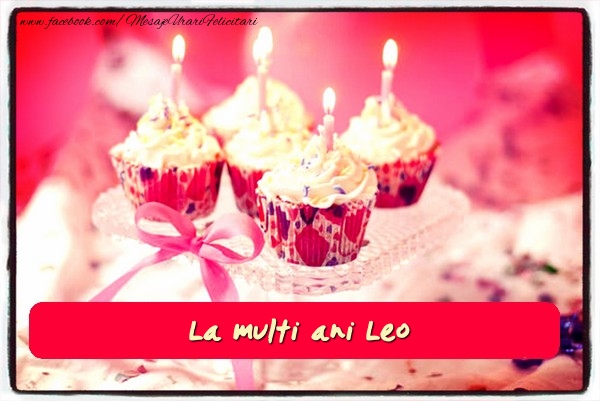 Felicitari de zi de nastere - Tort | La multi ani Leo