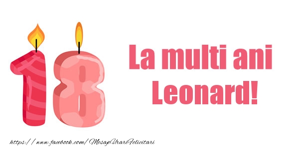 Felicitari de zi de nastere -  La multi ani Leonard! 18 ani