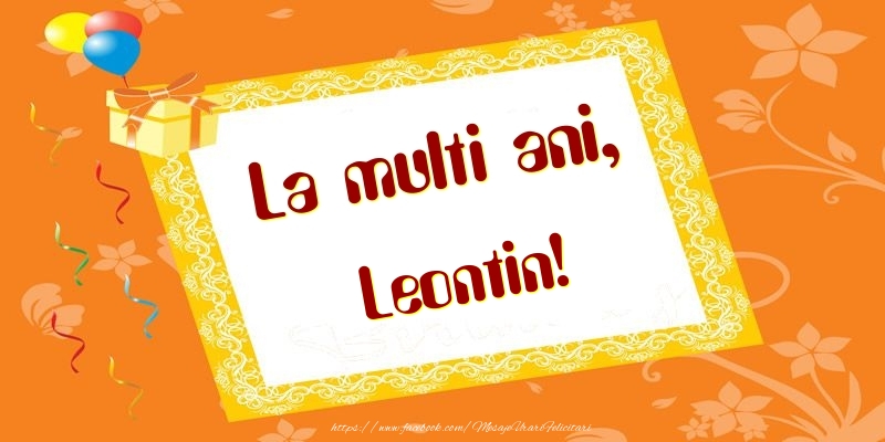 Felicitari de zi de nastere - Baloane & Cadou | La multi ani, Leontin!