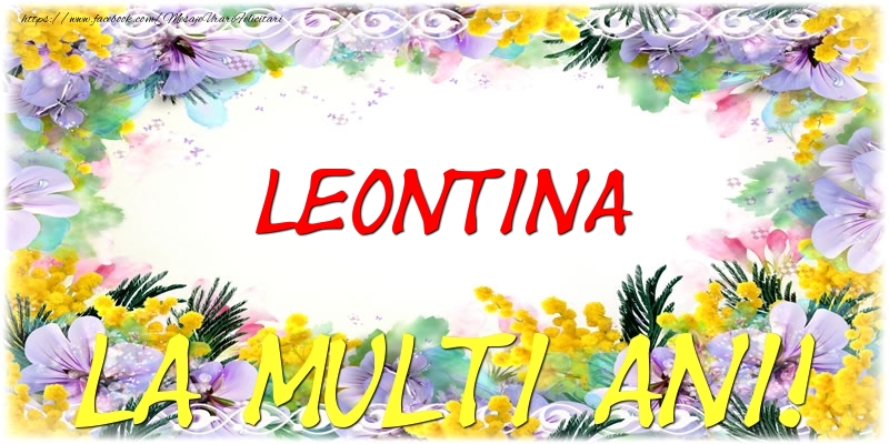 Felicitari de zi de nastere - Flori | Leontina La multi ani!