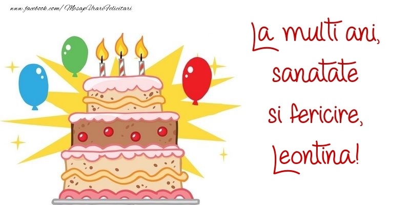 Felicitari de zi de nastere - Baloane & Tort | La multi ani, sanatate si fericire, Leontina