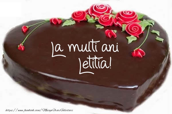 Felicitari de zi de nastere - Tort La multi ani Letitia!