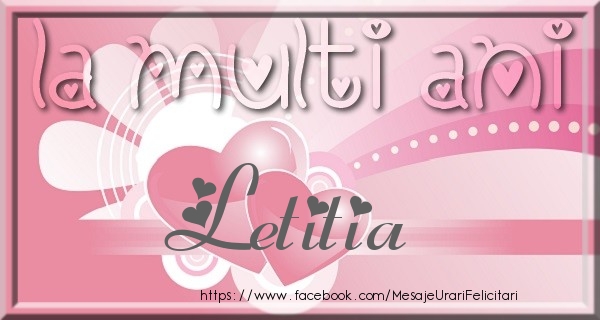 Felicitari de zi de nastere - ❤️❤️❤️ Inimioare | La multi ani Letitia