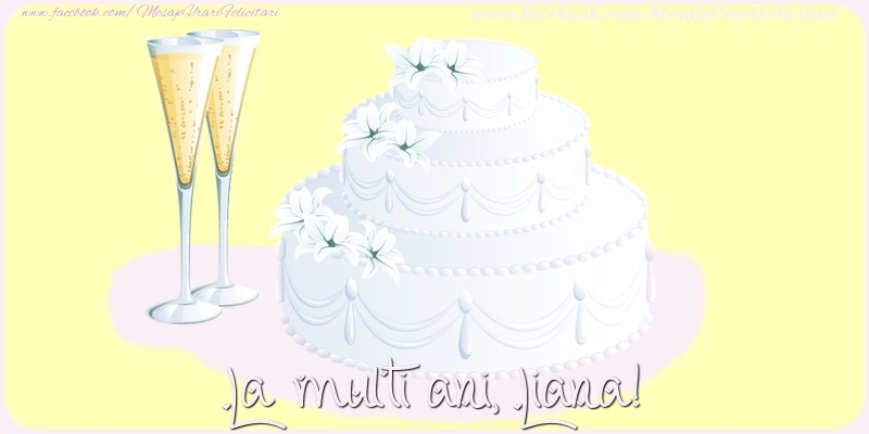 Felicitari de zi de nastere - Tort | La multi ani, Liana!