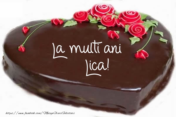  Felicitari de zi de nastere -  Tort La multi ani Lica!