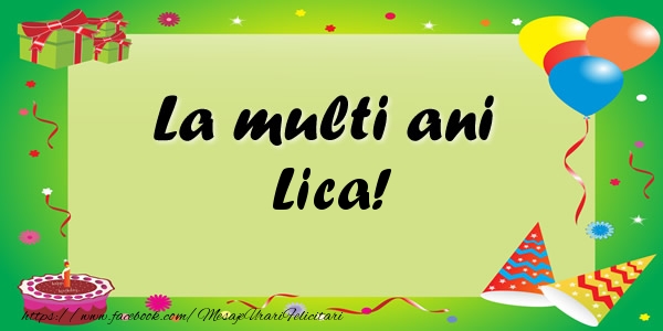 Felicitari de zi de nastere - La multi ani Lica!